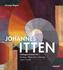 Johannes Itten. Catalogue raisonné Vol. I.