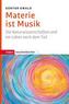 Materie ist Musik