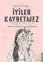 Iyiler Kaybetmez Kaybedilir