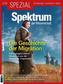 Spektrum Spezial - Die Geschichte der Migration