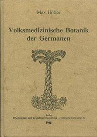 Volksmedizinische Botanik der Germanen
