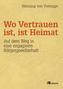 Wo Vertrauen ist, ist Heimat
