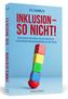 Inklusion - so nicht!