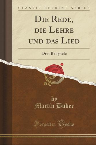 Die Rede, die Lehre und das Lied