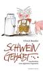 Schwein gehabt - Geschichten vom täglichen Vegansein