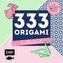 333 Origami - Falttastisch!