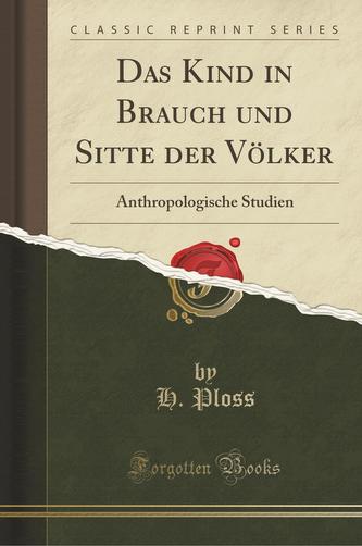 Das Kind in Brauch und Sitte der Völker