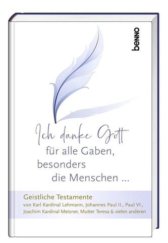 Ich danke Gott für alle Gaben, besonders die Menschen ...