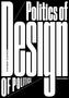 Friedrich von Borries. Politics of Design. Design of Politics