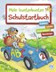 Mein kunterbuntes Schulstartbuch