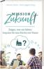 Mission Zukunft