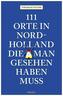 111 Orte in Nordholland, die man gesehen haben muss