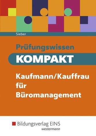 Prüfungswissen kompakt. Kaufmann/Kauffrau für Büromanagement: Schülerband