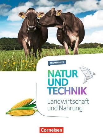 Natur und Technik 5.-10. Schuljahr - Naturwissenschaften - Landwirtschaft und Nahrung
