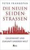 Die neuen Seidenstraßen