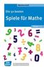 Die 50 besten Spiele für Mathe. Klasse 1-2