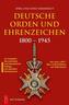 Deutsche Orden und Ehrenzeichen 1800 - 1945