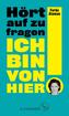 Ich bin von hier. Hört auf zu fragen!