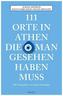 111 Orte in Athen, die man gesehen haben muss