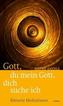 Gott, du mein Gott, dich suche ich