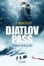 DJATLOV PASS - Die Rückkehr zum Berg des Todes