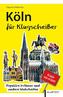 Köln für Klugscheißer