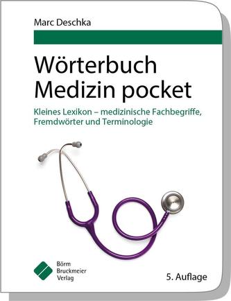 Wörterbuch Medizin pocket : Kleines Lexikon - medizinische Fachbegriffe , Fremdwörter und Terminologie