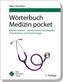 Wörterbuch Medizin pocket : Kleines Lexikon - medizinische Fachbegriffe , Fremdwörter und Terminologie