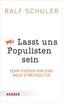 Lasst uns Populisten sein
