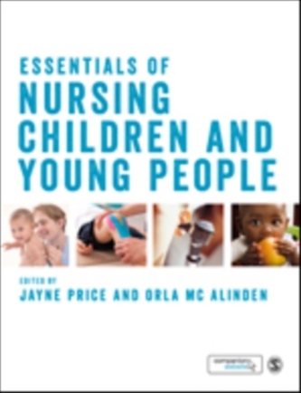 Essentials of Nursing Children and Young People