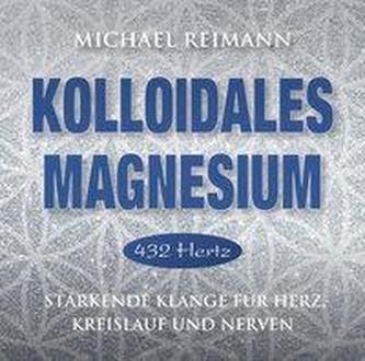 Kolloidales Magnesium [432 Hertz]