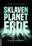 Sklavenplanet Erde