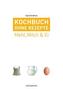 Kochbuch ohne Rezepte, Band 2