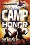 Camp Honor, Band 1: Die Mission