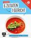 Genial einfach! 6 Zutaten - 1 Gericht: Thermomix
