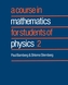A Course in Mathematics for Students of Physics: Volume 2