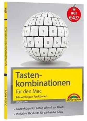 Tastenkombinationen für den Mac - Alle wichtigen Funktionen - für alle macOS Versionen geeignet NEUAUSGABE
