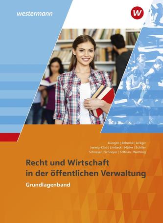Ausbildung in der öffentlichen Verwaltung. Recht und Wirtschaft. Grundlagenband