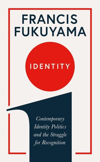 Identity Fukuyama, Francis