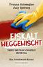 Eiskalt weggewischt: Theres´ und Frau Schäufeles erster Fall