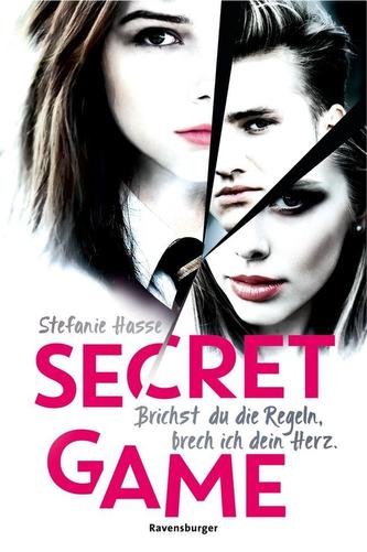Secret Game. Brichst du die Regeln, brech ich dein Herz
