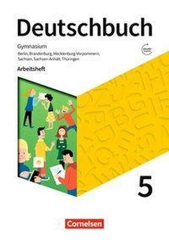 Deutschbuch Gymnasium 5. Schuljahr - Berlin, Brandenburg, Mecklenburg-Vorpommern, Sachsen, Sachsen-Anhalt und Thüringen -  Arbei