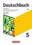 Deutschbuch Gymnasium 5. Schuljahr - Berlin, Brandenburg, Mecklenburg-Vorpommern, Sachsen, Sachsen-Anhalt und Thüringen -  Arbei