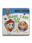 Paw Patrol - Share, Care, Play Fair