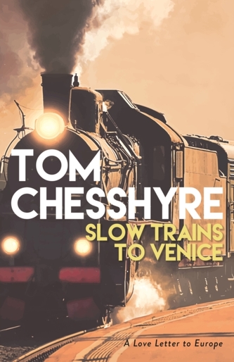 Slow Trains to Venice