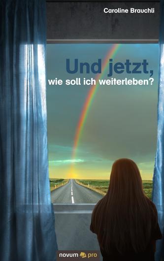 Und jetzt, wie soll ich weiterleben?