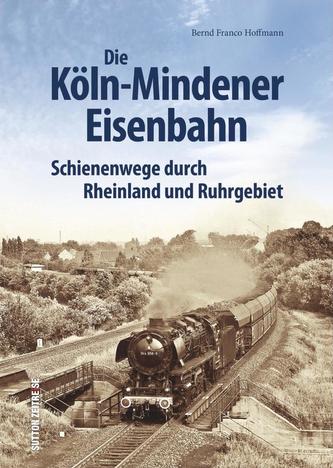 Die Köln-Mindener Eisenbahn