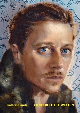 Kathrin Landa - GESCHICHTETE WELTEN