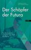 Der Schöpfer der Futura