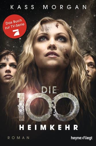 Die 100 Band 3 - Heimkehr